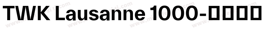TWK Lausanne 1000字体转换